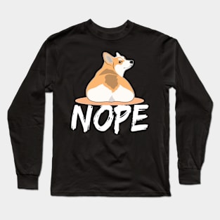 Nope - Corgi (44) Long Sleeve T-Shirt